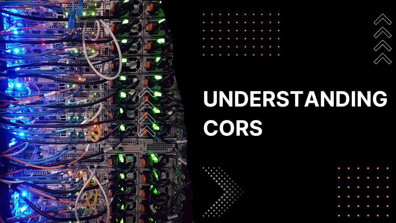 Understanding CORS π