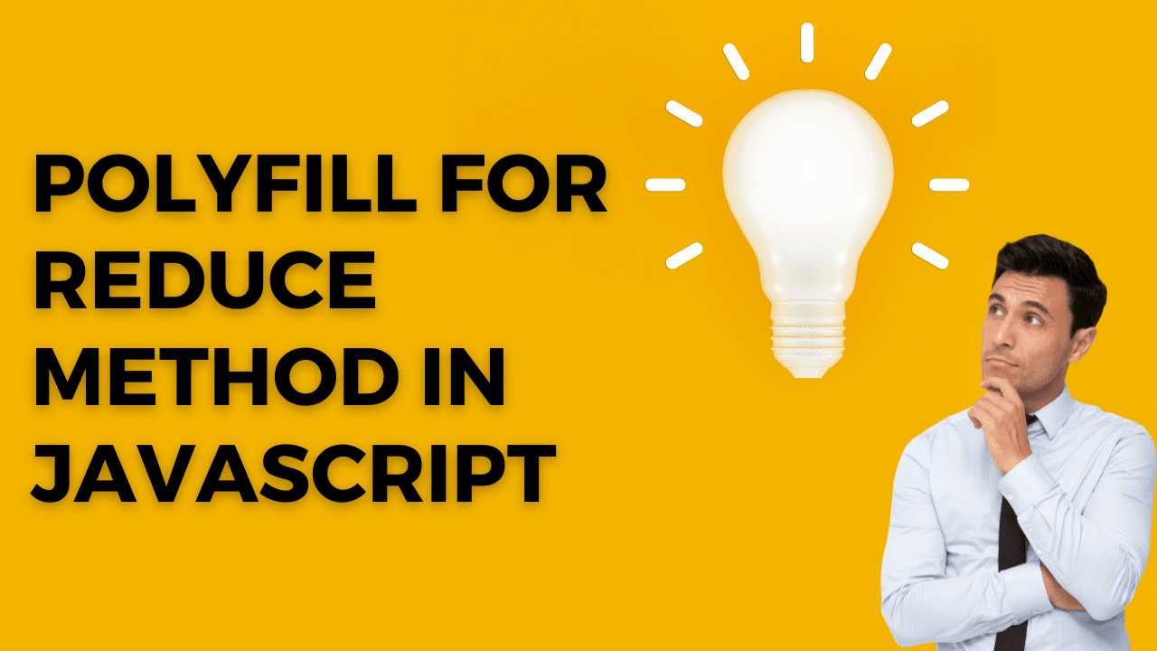 Writing polyfill of reduce method present on Array in JavaScript