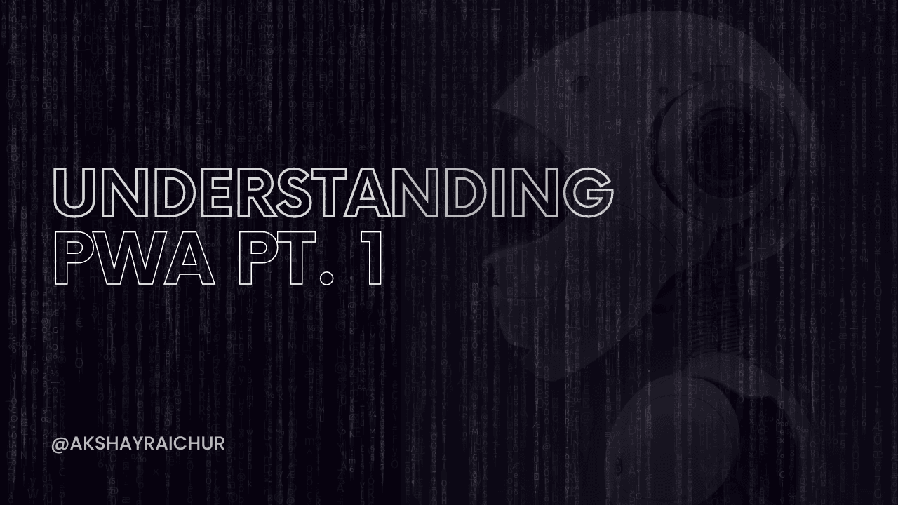 Understanding PWAs π